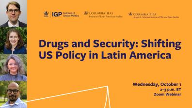 Drugs and Security Shifting US Policy in Latin America