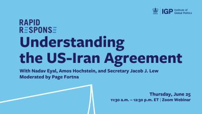 IGP Rapid Response: Understanding the US-Iran Agreement